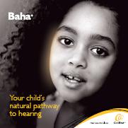 “Baha — Your child's natural pathway to hearing”